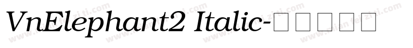 VnElephant2 Italic字体转换